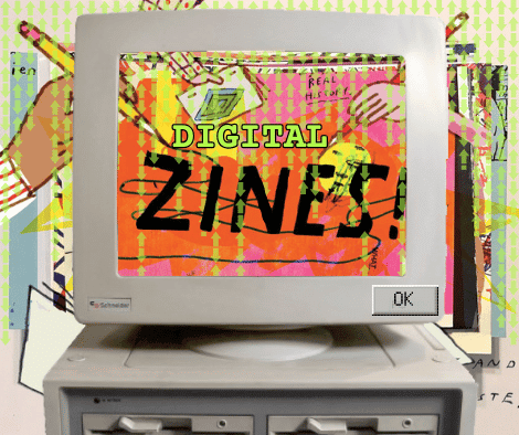 A collage illustrated Digital Zines